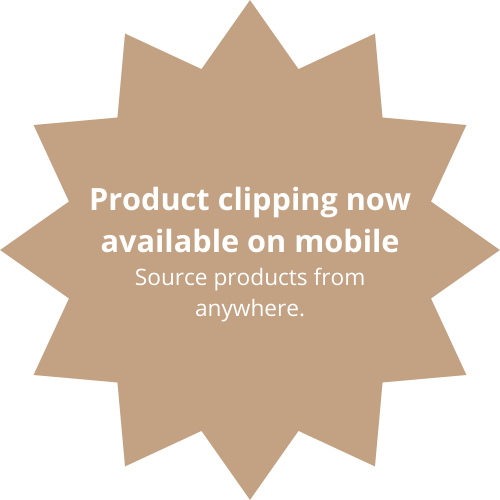 Source products from anywhere from anywhere. Product clipping now available on mobile